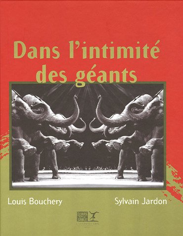 Dans l'intimit� des g�ants : L'El�phant de cirque