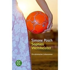 Sophies Weltmeister. Ein st�rmischer Liebesroman