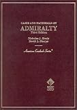 Cases and Materials on Admirality (American Casebook Series)