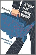 In Pursuit of the Traveling Salesman: Mathematics at the Limits of Computation
