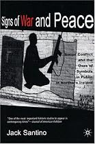 Signs of War and Peace: Social Conflict and the Uses of Symbols in Public in Northern Ireland
