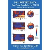 Neurofeedback and State Regulation in ADHD: A Therapy Without Medication