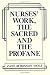 Nurses' Work: The Sacred and the Profane (Studies in Health, Illness & Caregiving)