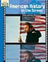 American History on the Screen: A Teachers Resource Book on Film and Video