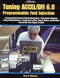 Tuning ACCEL/DFI 6.0 Programmable Fuel Injection