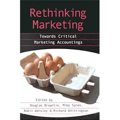 Rethinking Marketing: Towards Critical Marketing Accountings
