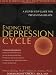 Ending the Depression Cycle: A Step-by-Step Guide for Preventing Relapse