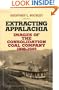 Extracting Appalachia: Images Of Consolidation Coal Company