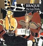 Braque: The Late Works (Menil Collection)
