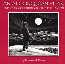 An Algonquian Year: The Year According to the Full Moon