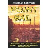 Point Sal: A Story Of Organized Crime, Identity Theft, Mexican Magic And Cooking