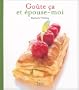 Go�te �a et �pouse moi