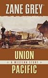 Union Pacific: A Western Story (Thorndike Large Print Western Series)