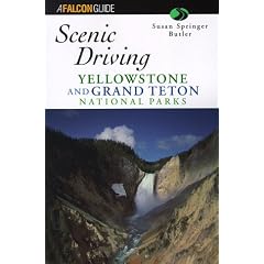 Scenic Driving Yellowstone and Grand Teton National Park (Scenic Driving Yellowstone & Grand Teton National Parks)
