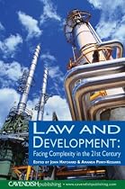 Law and Development: Facing Complexity in the 21st Century (New links)