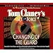 Tom Clancy's Net Force #8: Changing of the Guard CD