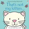 That's Not My Kitten (Touchy-Feely Board Books)