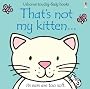 That's Not My Kitten (Touchy-Feely Board Books)