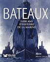 Bateaux : 5000 ans d'histoire de la marine
