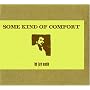 Some Kind of Comfort