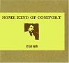 Some Kind of Comfort