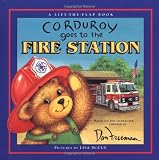 Corduroy Goes To The Fire Station: A Lift-the-flap Book ( Based On The Character Created By Don Freeman)