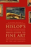 Hislop's Official International Price Guide to Fine Art, 2nd Edition (Hislops Official International Price Guide to Fine Art)
