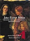 John Everett Millais: Beyond the Pre-Raphaelite Brotherhood
