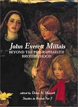 John Everett Millais: Beyond the Pre-Raphaelite Brotherhood