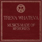 Revue Treva Whateva  / Music's Made of Memories