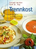 Schlank werden nach Dr - Hay, Trennkost, Neuaufl. - Ursula Summ