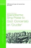 Search:  Sing Praise to God: Concertato on Crucifer: For SATB, Organ, and Solo Trumpet or SATB, Brass, and Timpani