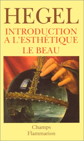 Esthétique. Introduction a l'esthétique - Le Beau, volume 1