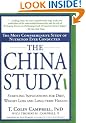 China Study, The: The Most Comprehensive Study of Nutrition Ever Conducted and the Startling Implications for Diet, Weight Loss and Long-Term Health