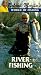World of Fishing: River Fishing