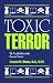 Books : Toxic Terror: The Truth Behind the Cancer Scares