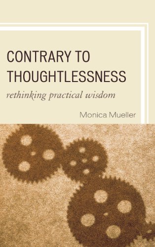 Contrary to Thoughtlessness: Rethinking Practical Wisdom