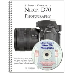A Short Course in Nikon D70 Photography (book/ebook)