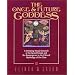 The Once and Future Goddess: A Sweeping Visual Chronicle of the Sacred Female and Her Reemergence in the Cult