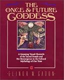 The Once and Future Goddess: A Sweeping Visual Chronicle of the Sacred Female and Her Reemergence in the Cult