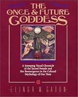 The Once and Future Goddess: A Sweeping Visual Chronicle of the Sacred Female and Her Reemergence in the Cult