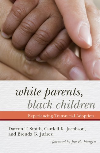 White Parents, Black Children: Experiencing Transracial Adoption