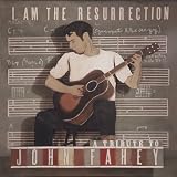 I Am the Resurrection: a Tribute to John Fahey