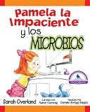 Pamela la Impaciente y los microbios (Spanish Edition)