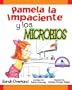 Pamela la Impaciente y los microbios (Spanish Edition)