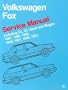 Volkswagen Fox Service Manual: 1987-1993