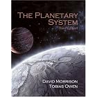 Planetary System, The (3rd Edition) by David Morrison and Tobias Owen