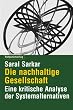 Die nachhaltige Gesellschaft: Eine kritische Analyse der Systemalternativen