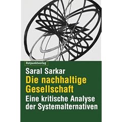 Die nachhaltige Gesellschaft: Eine kritische Analyse der Systemalternativen