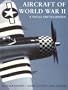 Aircraft of World War II: A Visual Encyclopedia